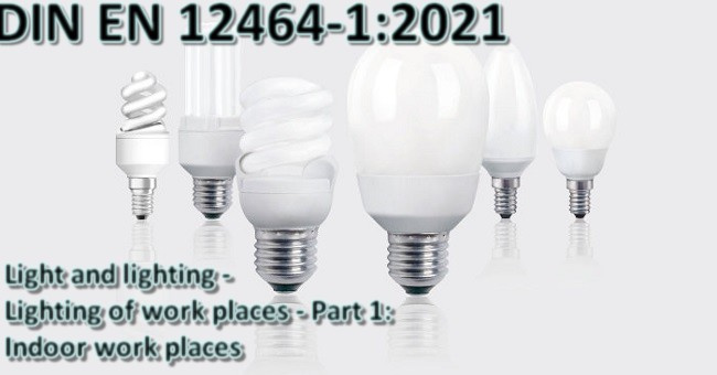 DIN EN 12464-1 Light and lighting - Lighting of work places - Part 1: Indoor work places