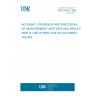 UNE 82009-6:1999 ACCURACY (TRUENESS AND PRECISION) OF MEASUREMENT METHODS AND RESULTS. PART 6: USE IN PRACTICE OF ACCURACY VALUES.