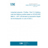 UNE EN IEC 61784-2-3:2023 Industrial networks - Profiles - Part 2-3: Additional real-time fieldbus profiles based on ISO/IEC/IEEE 8802-3 - CPF 3 (Endorsed by Asociación Española de Normalización in June of 2023.)