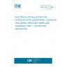 UNE 21621-1:1995 ELECTRICAL INSTALLATIONS FOR OUTDOOR SITES UNDER HEAVY CONDITIONS (INCLUDING OPEN-CAST MINES AND QUARRIES). PART 1: SCOPE AND DEFINITIONS.