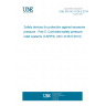 UNE EN ISO 4126-5:2014 Safety devices for protection against excessive pressure - Part 5: Controlled safety pressure relief systems (CSPRS) (ISO 4126-5:2013)