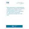 UNE EN ISO 15494:2019 Plastics piping systems for industrial applications - Polybutene (PB), polyethylene (PE), polyethylene of raised temperature resistance (PE-RT), crosslinked polyethylene (PE-X), polypropylene (PP) - Metric series for specifications for components and the system (ISO 15494:2015)