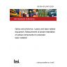 BS EN ISO 24013:2023 Optics and photonics. Lasers and laser-related equipment. Measurement of phase retardation of optical components for polarized laser radiation