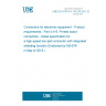 UNE EN 61076-4-116:2012/A1:2016 Connectors for electronic equipment - Product requirements - Part 4-116: Printed board connectors - Detail specification for a high-speed two-part connector with integrated shielding function (Endorsed by AENOR in May of 2016.)