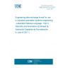 UNE EN 62714-3:2017 Engineering data exchange format for use in industrial automation systems engineering - Automation Markup Language - Part 3: Geometry and kinematics (Endorsed by Asociación Española de Normalización in June of 2017.)