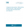 UNE EN ISO 19225:2019 Underground mining machines - Mobile extracting machines at the face - Safety requirements for shearer loaders and plough systems (ISO 19225:2017)