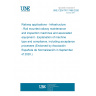 UNE CEN/TR 17498:2020 Railway applications - Infrastructure - Rail mounted railway maintenance and inspection machines and associated equipment - Explanation of machine type and compliance, including acceptance processes (Endorsed by Asociación Española de Normalización in September of 2020.)