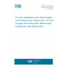 UNE 34102:2022 Fruit and vegetables juices. Determination of the stable carbon isotope ratio (13C/12C) of sugars from fruits juices. Method using isotope ratio mass spectrometry.