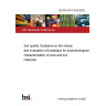BS EN ISO 17616:2022 Soil quality. Guidance on the choice and evaluation of bioassays for ecotoxicological characterization of soils and soil materials