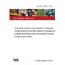BS ISO 20140-1:2019 Automation systems and integration. Evaluating energy efficiency and other factors of manufacturing systems that influence the environment Overview and general principles