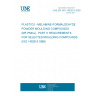 UNE EN ISO 14528-3:2000 PLASTICS - MELAMINE-FORMALDEHYDE POWDER MOULDING COMPOUNDS (MF-PMCs) - PART 3: REQUIREMENTS FOR SELECTED MOULDING COMPOUNDS (ISO 14528-3:1999)