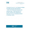 UNE EN 61076-4-103:1999 Connectors for use in d.c. low-frequency analogue and digital high speed data applications -- Part 4-103: Printed board connectors with assessed quality - Detail specification for two-part connectors with shielding and a basic grid of 2,5 mm. (Endorsed by AENOR in November of 2001.)