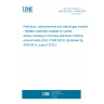 UNE EN ISO 17945:2015 Petroleum, petrochemical and natural gas industries - Metallic materials resistant to sulfide stress cracking in corrosive petroleum refining environments (ISO 17945:2015) (Endorsed by AENOR in June of 2015.)