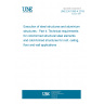 UNE EN 1090-4:2019 Execution of steel structures and aluminium structures - Part 4: Technical requirements for cold-formed structural steel elements and cold-formed structures for roof, ceiling, floor and wall applications