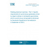 UNE EN IEC 60034-3:2020 Rotating electrical machines - Part 3: Specific requirements for synchronous generators driven by steam turbines or combustion gas turbines and for synchronous compensators (Endorsed by Asociación Española de Normalización in September of 2020.)