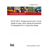 21/30441534 DC BS EN 1092-3. Flanges and their joints. Circular flanges for pipes, valves, fittings and accessories, PN designated Part 3. Copper alloy flanges