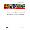 BS ISO 6814:2009 Machinery for forestry. Mobile and self-propelled machinery. Terms, definitions and classification