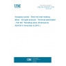 UNE EN 4700-007:2010 Aerospace series - Steel and heat resisting alloys - Wrought products - Technical specification - Part 007: Remelting stock (Endorsed by AENOR in November of 2010.)