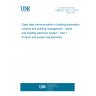 UNE EN 13321-1:2013 Open data communication in building automation, controls and building management - Home and building electronic system - Part 1: Product and system requirements