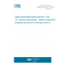 UNE EN 62386-101:2014 Digital addressable lighting interface - Part 101: General requirements - System components (Endorsed by AENOR in February of 2015.)