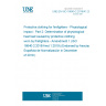 UNE EN ISO 18640-2:2018/A1:2019 Protective clothing for firefighters - Physiological impact - Part 2: Determination of physiological heat load caused by protective clothing worn by firefighters - Amendment 1 (ISO 18640-2:2018/Amd 1:2019) (Endorsed by Asociación Española de Normalización in December of 2019.)