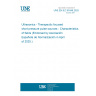 UNE EN IEC 61846:2025 Ultrasonics - Therapeutic focused short pressure pulse sources - Characteristics of fields (Endorsed by Asociación Española de Normalización in April of 2025.)