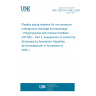 UNE CEN/TS 14758-2:2025 Plastics piping systems for non-pressure underground drainage and sewerage - Polypropylene with mineral modifiers (PP-MD) - Part 2: Assessment of conformity (Endorsed by Asociación Española de Normalización in November of 2025.) UNE CEN/TS 14758-2:2025 Plastics piping systems for non-pressure underground drainage and sewerage - Polypropylene with mineral modifiers (PP-MD) - Part 2: Assessment of conformity (Endorsed by Asociación Española de Normalización in November of 2025.)