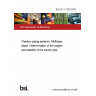 BS ISO 17455:2005 Plastics piping systems. Multilayer pipes. Determination of the oxygen permeability of the barrier pipe