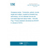 UNE EN 4645-005:2009 Aerospace series - Connectors, optical, circular, single and multipin, coupled by threaded ring, self-locking 1,25 mm diameter ferrule with removable alignment sleeve holder - Part 005: Plug - Product standard (Endorsed by AENOR in January of 2010.)