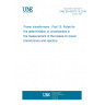 UNE EN 60076-19:2016 Power transformers - Part 19: Rules for the determination of uncertainties in the measurement of the losses on power transformers and reactors