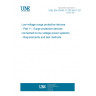 UNE EN 61643-11:2013/A11:2018 Low-voltage surge protective devices - Part 11: Surge protective devices connected to low-voltage power systems - Requirements and test methods