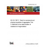 16/30320762 DC BS EN 1097-2. Tests for mechanical and physical properties of aggregates. Part 2. Methods for the determination of resistance to fragmentation