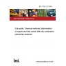 BS 7755-3.8:1995 Soil quality. Chemical methods Determination of organic and total carbon after dry combustion (elementary analysis)