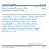 CSN EN IEC 62386-220 - Digital addressable lighting interface - Part 220: Particular requirements for control gear - Centrally supplied emergency operation (device type 19)
