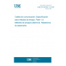 UNE EN 50289-1-4:2001 Communication cables - Specifications for test methods -- Part 1-4: Electrical test methods - Insulation resistance.