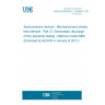 UNE EN 60749-27:2006/A1:2012 Semiconductor devices - Mechanical and climatic test methods - Part 27: Electrostatic discharge (ESD) sensitivity testing - Machine model (MM) (Endorsed by AENOR in January of 2013.)