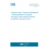 UNE EN 9320:2014 Aerospace series - Programme Management - General guidelines for acquisition and supply of open systems (Endorsed by AENOR in February of 2015.)