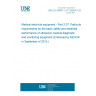 UNE EN 60601-2-37:2008/A1:2015 Medical electrical equipment - Part 2-37: Particular requirements for the basic safety and essential performance of ultrasonic medical diagnostic and monitoring equipment (Endorsed by AENOR in September of 2015.)