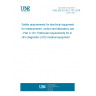 UNE EN 61010-2-101:2018 Safety requirements for electrical equipment for measurement, control and laboratory use - Part 2-101: Particular requirements for in vitro diagnostic (IVD) medical equipment