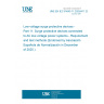 UNE EN IEC 61643-11:2025/A11:2025 Low-voltage surge protective devices - Part 11: Surge protective devices connected to AC low-voltage power systems - Requirements and test methods (Endorsed by Asociación Española de Normalización in December of 2025.) UNE EN IEC 61643-11:2025/A11:2025 Low-voltage surge protective devices - Part 11: Surge protective devices connected to AC low-voltage power systems - Requirements and test methods (Endorsed by Asociación Española de Normalización in December of 2025.)