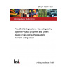 BS EN 15004-7:2017 Fixed firefighting systems. Gas extinguishing systems Physical properties and system design of gas extinguishing systems for IG-01 extinguishant