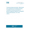 UNE EN ISO 10504:2015 Starch derivatives - Determination of the composition of glucose syrups, fructose syrups and hydrogenated glucose syrups - Method using high-performance liquid chromatography (ISO 10504:2013)