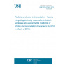 UNE EN 62387:2016 Radiation protection instrumentation - Passive integrating dosimetry systems for individual, workplace and environmental monitoring of photon and beta radiation (Endorsed by AENOR in March of 2016.)