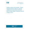 UNE EN 62387:2016 Radiation protection instrumentation - Passive integrating dosimetry systems for individual, workplace and environmental monitoring of photon and beta radiation (Endorsed by AENOR in March of 2016.)