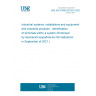 UNE EN 61666:2010/A1:2021 Industrial systems, installations and equipment and industrial products - Identification of terminals within a system (Endorsed by Asociación Española de Normalización in September of 2021.)