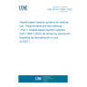 UNE EN ISO 11608-1:2022 Needle-based injection systems for medical use - Requirements and test methods - Part 1: Needle-based injection systems (ISO 11608-1:2022) (Endorsed by Asociación Española de Normalización in July of 2022.)