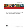 23/30450987 DC BS EN 13452-2 Railway applications. Braking. Urban rail brake systems Test methods