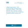 UNE CEN ISO/TS 18234-1:2013 Intelligent transport systems - Traffic and travel information via transport protocol experts group, generation 1 (TPEG1) binary data format - Part 1: Introduction, numbering and versions (TPEG1-INV) (ISO/TS 18234-1:2013) (Endorsed by AENOR in January of 2014.)