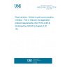 UNE EN ISO 15118-2:2016 Road vehicles - Vehicle-to-grid communication Interface - Part 2: Network and application protocol requirements (ISO 15118-2:2014) (Endorsed by AENOR in August of 2016.)