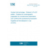 UNE EN ISO 22765:2019 Nuclear fuel technology - Sintered (U,Pu)O2 pellets - Guidance for ceramographic preparation for microstructure examination (ISO 22765:2016) (Endorsed by Asociación Española de Normalización in July of 2019.)